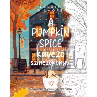 A Pumpkin Spice kávézó színezőkönyv - Nicolette Cavern