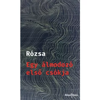 Egy álmodozó első csókja - Rózsa