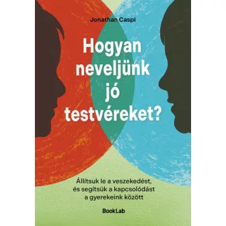 Hogyan neveljünk jó testvéreket? - Jonathan Caspi