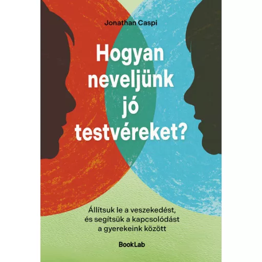Hogyan neveljünk jó testvéreket? - Jonathan Caspi