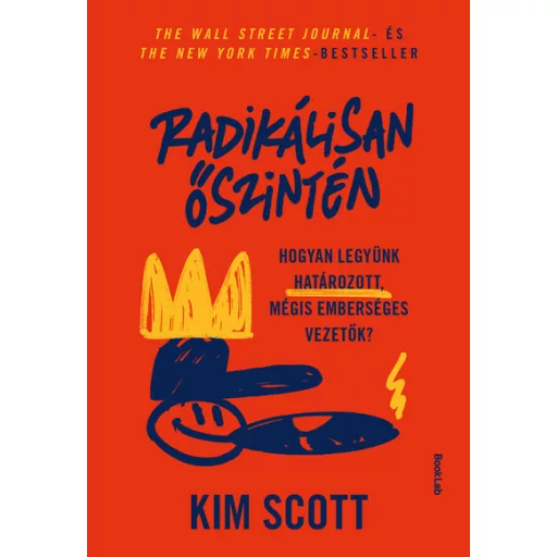 Radikálisan őszintén - Kim Scott