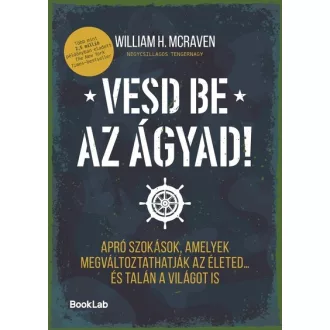 Vesd be az ágyad! - William H. McRaven