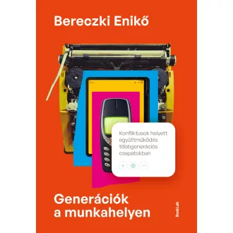 Generációk a munkahelyen - Bereczki Enikő