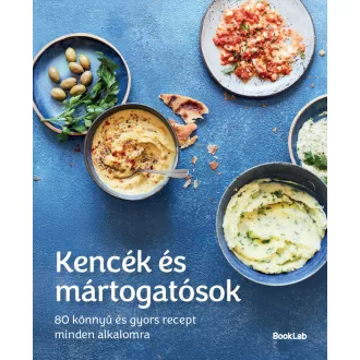 Kencék és mártogatósok