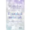 Éjszakai műszak - Fejős Éva, Dr. Mosolygó Éva, Szabó Imola Éva