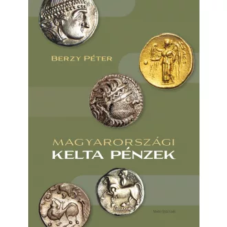 Magyarországi kelta pénzek - Berzy Péter