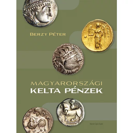 Magyarországi kelta pénzek - Berzy Péter