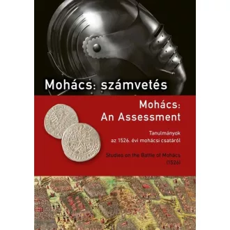   Mohács: számvetés - Kovács István szerk., Varga Szabolcs szerk.