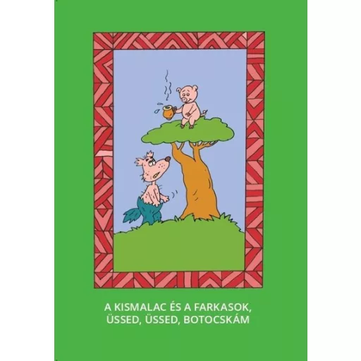 A kis malac és a farkasok - Üssed, üssed, botocskám - Varsányi József szerk.