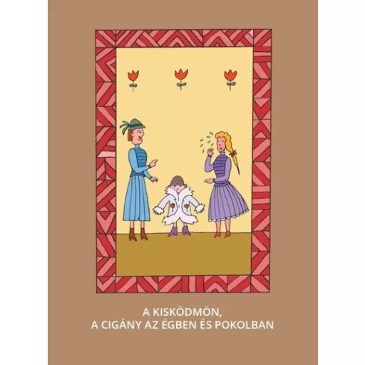 A kis ködmön - A cigány az égben és pokolban - Varsányi József szerk.