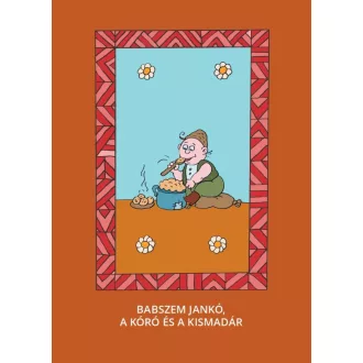   Babszem Jankó - A kóró és a kismadár - Varsányi József szerk.