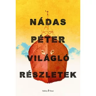 Világló részletek (Új kiadás) - Nádas Péter