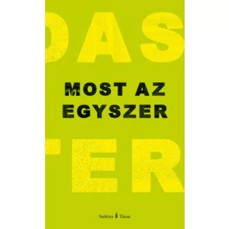 Most az egyszer - Nádas Péter