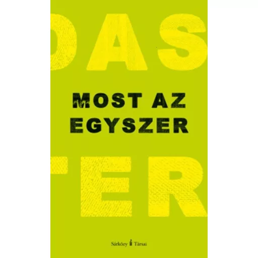 Most az egyszer - Nádas Péter