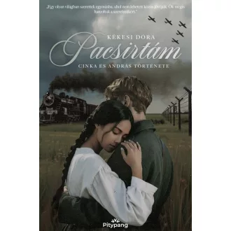 Pacsirtám - Cinka és András története - Kékesi Dóra
