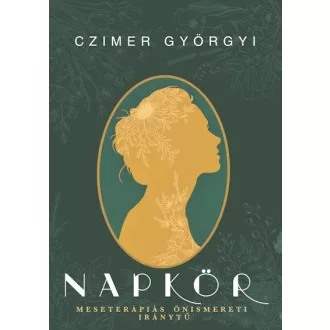   Napkör - Meseterápiás önismereti iránytű - Czimer Györgyi