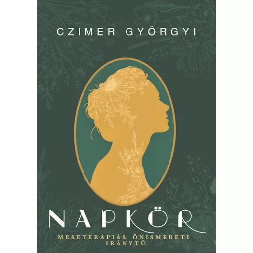 Napkör - Meseterápiás önismereti iránytű - Czimer Györgyi