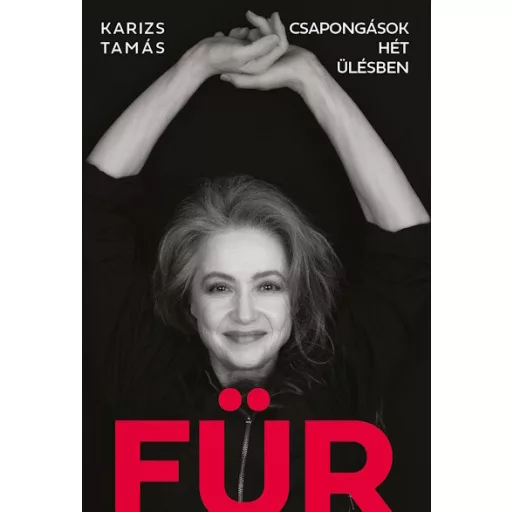 Für - Csapongások hét ülésben - Karizs Tamás