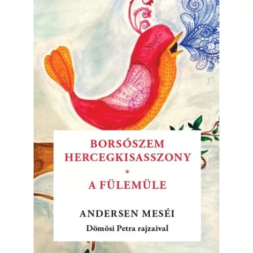 Borsószem királykisasszony - A fülemüle - Hans Christian Andersen