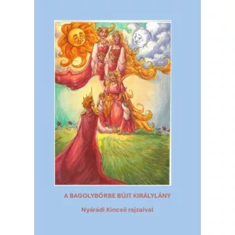 A bagolybőrbe bújt királylány - Varsányi József szerk.