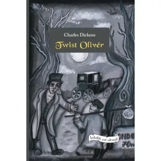 Twist Olivér - Charles Dickens