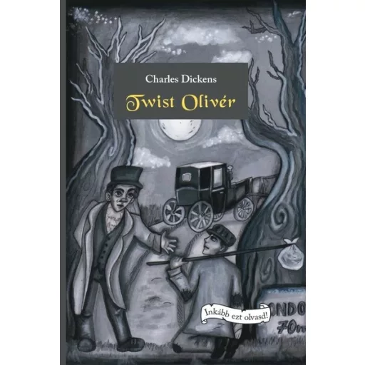 Twist Olivér - Charles Dickens