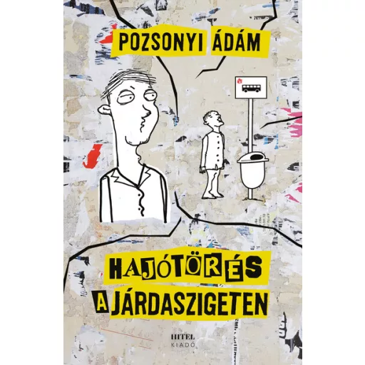 Hajótörés a járdaszigeten - Pozsonyi Ádám