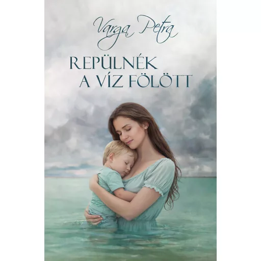 Repülnék a víz fölött - Varga Petra