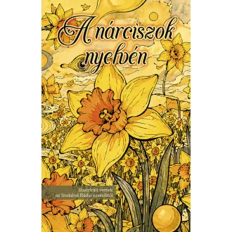   A nárciszok nyelvén - Az Irodalmi Rádió alkotóközössége