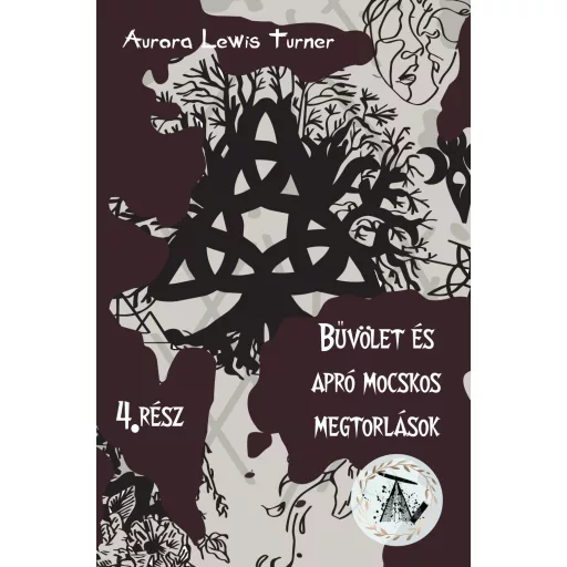 Bűvölet és apró mocskos megtorlások - Aurora Lewis Turner