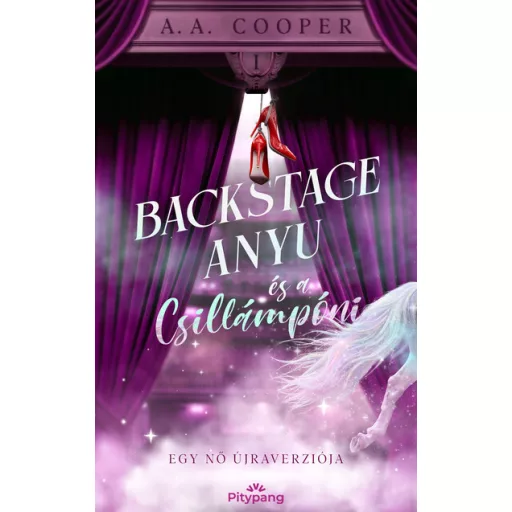 Backstage Anyu és a Csillámpóni - A. A. Cooper