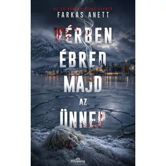 Vérben ébred majd az ünnep - Farkas Anett