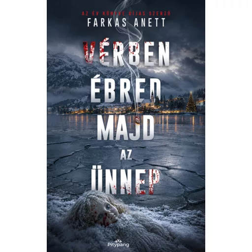 Vérben ébred majd az ünnep - Farkas Anett