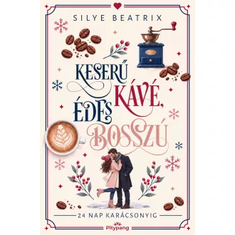  Keserű kávé, édes bosszú - 24 nap karácsonyig - Silye Beatrix