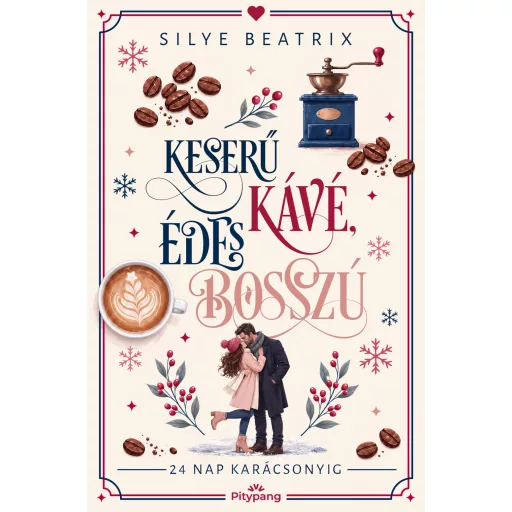 Keserű kávé, édes bosszú - 24 nap karácsonyig - Silye Beatrix
