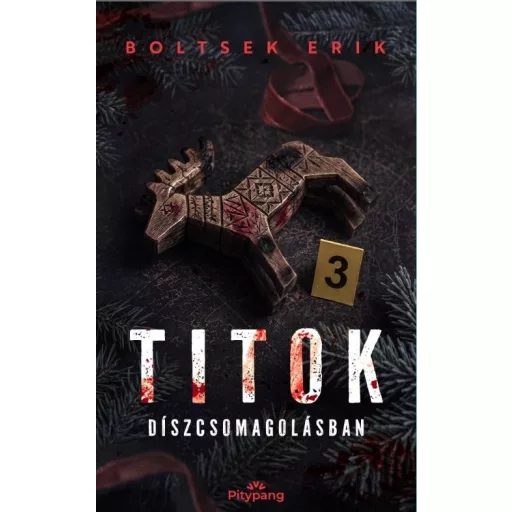 Titok díszcsomagolásban - Boltsek Erik