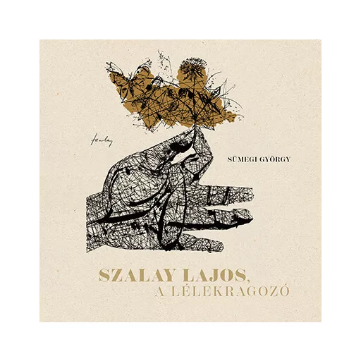 Szalay Lajos, a lélekragozó - Sümegi György