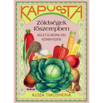 Kapusta - Zöldségek főszerepben - Alissa Thimoskina