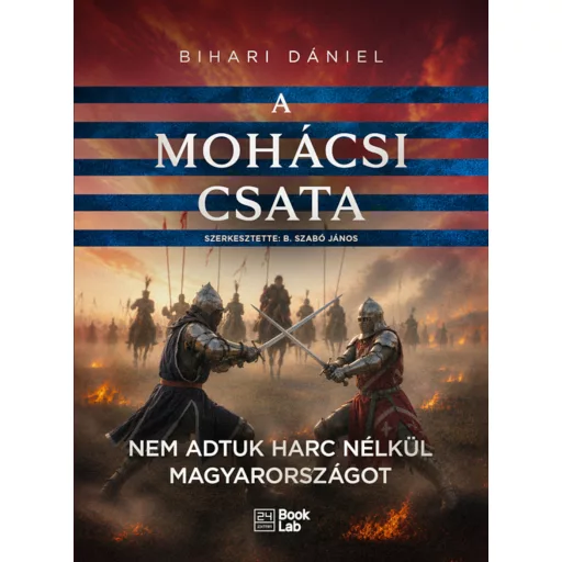 A mohácsi csata - Bihari Dániel