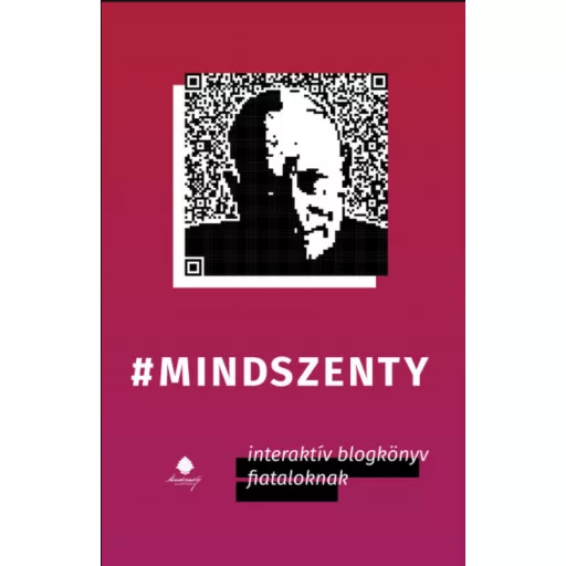 MINDSZENTY - INTERAKTÍV BLOGKÖNYV FIATALOKNAK