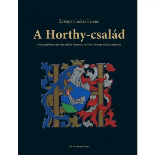 A Horthy-család - Zetényi Csukás Ferenc