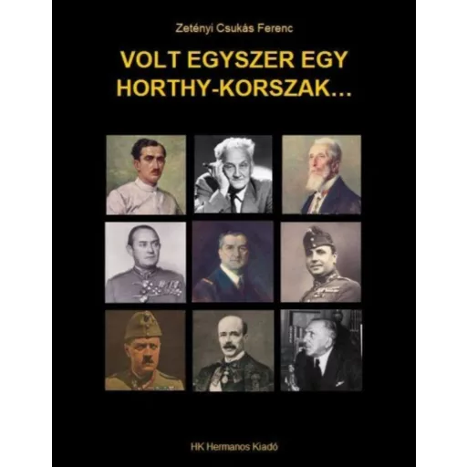 Volt egyszer egy horthy korszak - Zetényi Csukás Ferenc