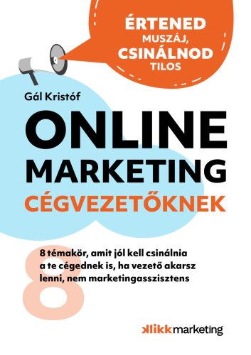 Online Marketing Cégvezetőknek - Gál Kristóf