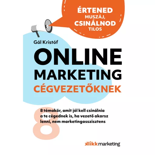 Online Marketing Cégvezetőknek - Gál Kristóf