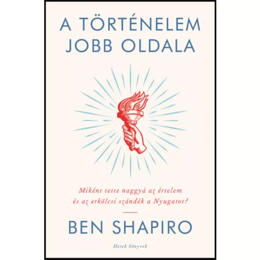 A történelem jobb oldala - Ben Shapiro