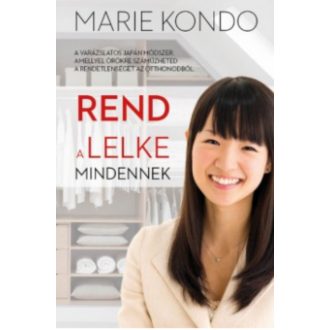Rend a lelke mindennek (Marie Kondo)