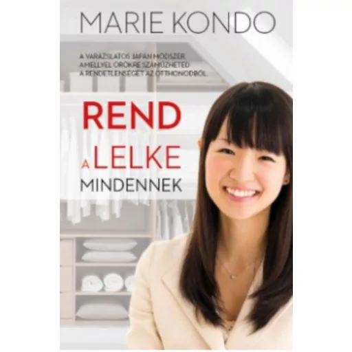 Rend a lelke mindennek (Marie Kondo)