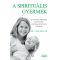 A spirituális gyermek - Dr. Lisa Miller - Új, tudományos megközelítésű gyermeknevelés