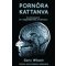 Pornóra kattanva /Az internetpornó és a függőségkutatás új tudománya (Gary Wilson)