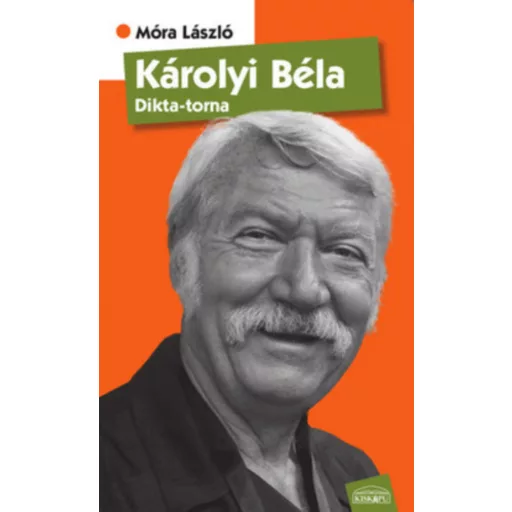 Károlyi Béla - Dikta-torna - Móra László
